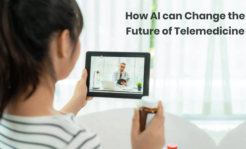  How AI can Change the Future of Telemedicine