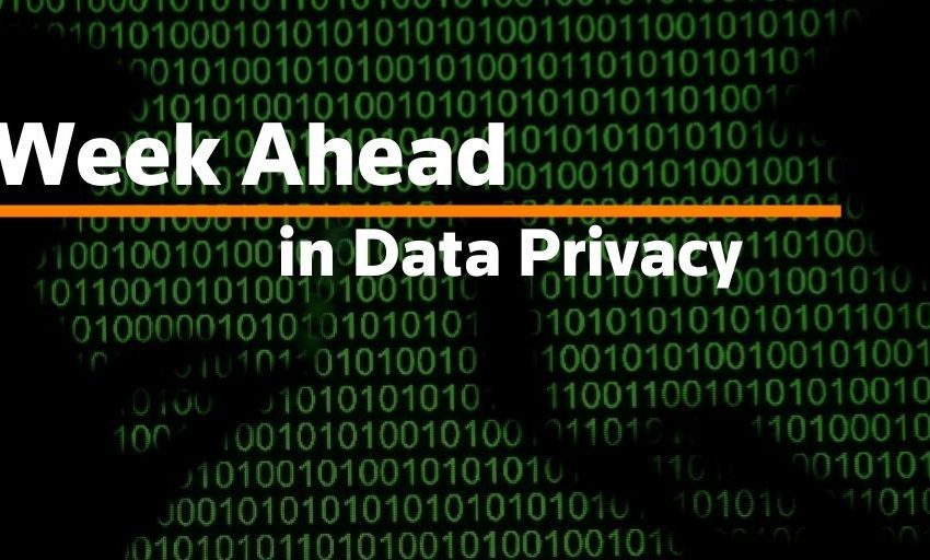  Week Ahead in Data Privacy: Aug. 16, 2021