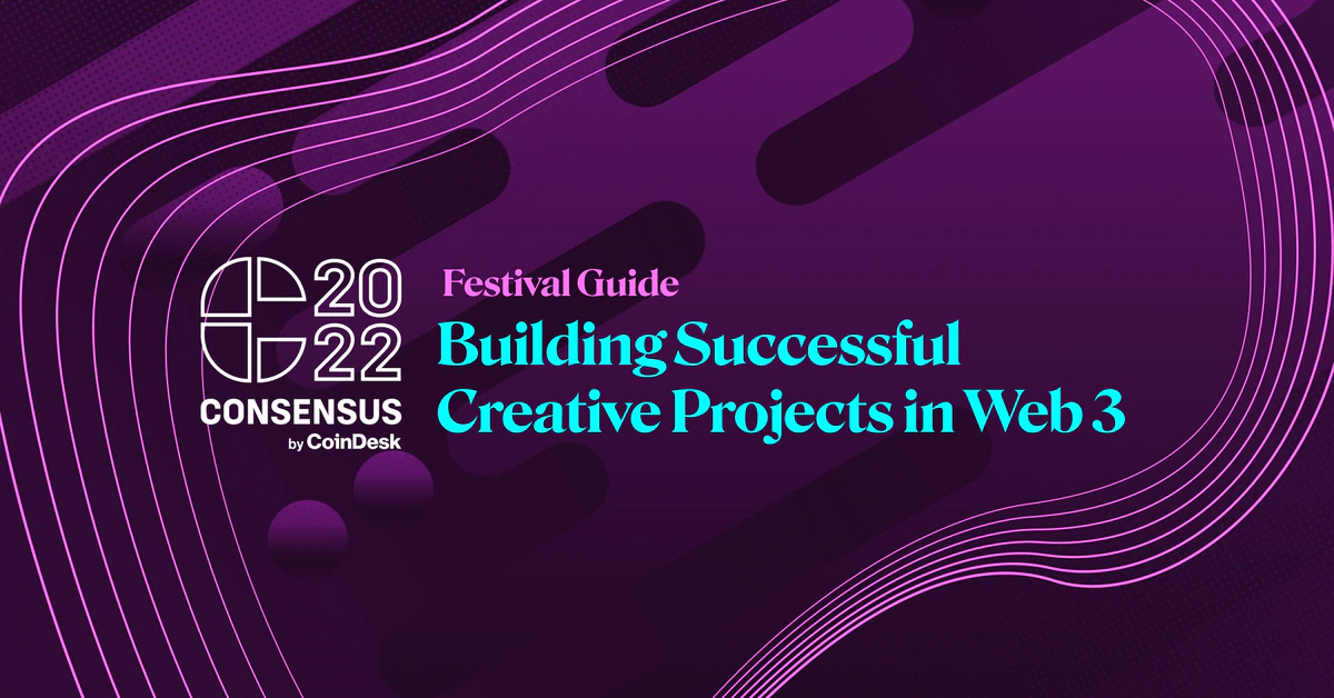  Consensus Festival Guide: Creator Summit, NFTs and Music