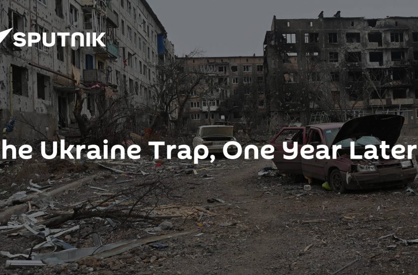  The Ukraine Trap, One Year Later
