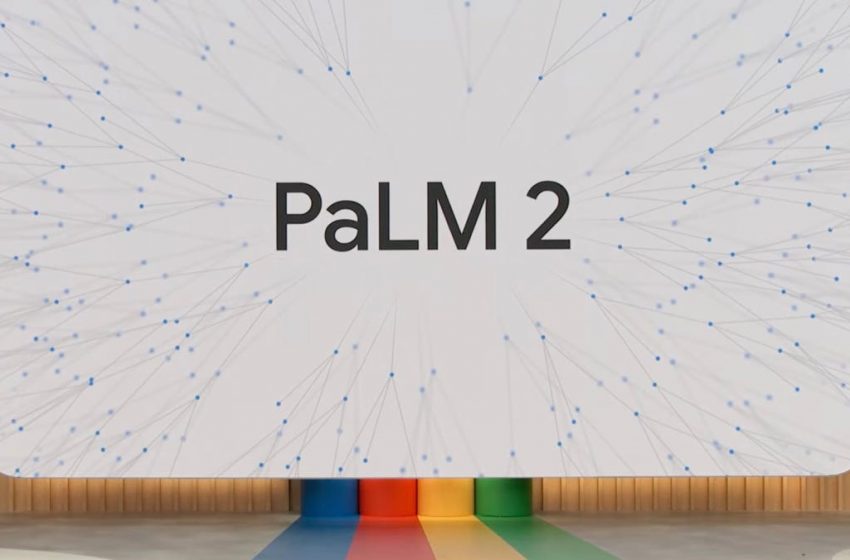  PaLM 2 Is a Major AI Update Built Into 25 Google Products