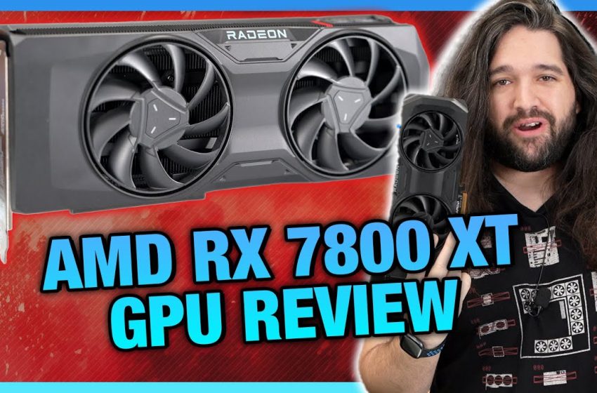  AMD Radeon RX 7800 XT GPU Review & Benchmarks vs. RX 6800 XT, RTX 4070, & More